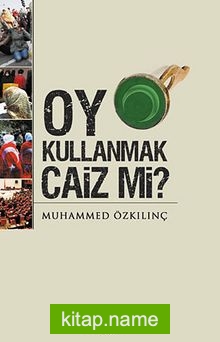 Oy Kullanmak Caiz mi?