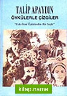 Öykülerle ÇizgilerEski-Yeni Öykülerden Bir Seçki