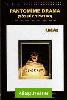 Pantomime Drama – Sözsüz Tiyatro