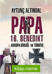 Papa 16. Benedikt Avrupa Birliği ve Türkiye