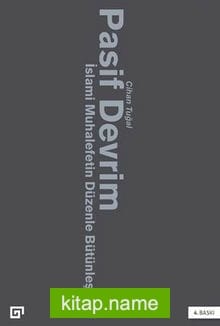 Pasif Devrim İslami Muhalefetin Düzenle Bütünleşmesi