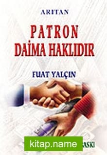 Patron Daima Haklıdır