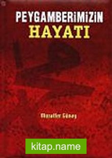 Peygamberimizin Hayatı (Büyük Boy)