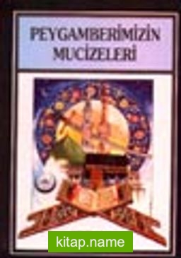 Peygamberimizin Mucizeleri ve Büyük Özellikleri / 2 Cilt Takım