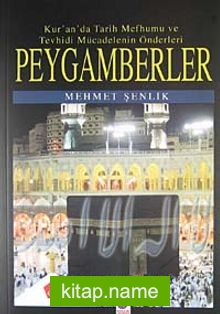 Peygamberler Kur’an’da Tarih Mefhumu ve Tevhisi Mücadelenin Önderleri 3.Cilt