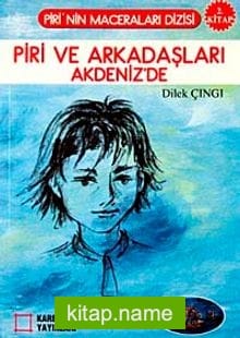 Piri ve Arkadaşları Akdeniz’de 2. Kitap