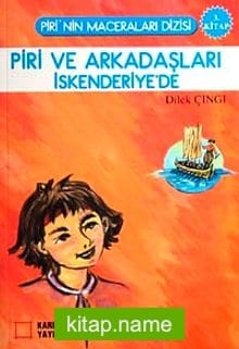 Piri ve Arkadaşları İskenderiye’de 3. Kitap