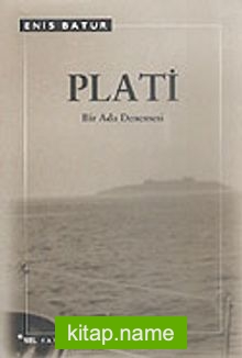 Plati/Bir Ada Denemesi