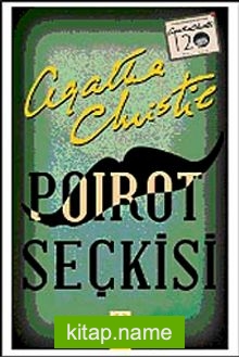 Poirot Seçkisi  (3 Kitap Bir Arada) Doğu Ekspresinde Cinayet, Nil’de Ölüm, Ölüm Sessiz Geldi