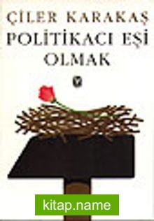 Politikacı Eşi Olmak