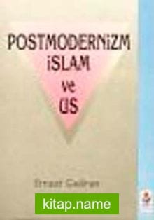 Postmodernizm, İslam ve Us
