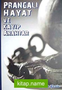 Prangalı Hayat ve Kayıp Anahtar