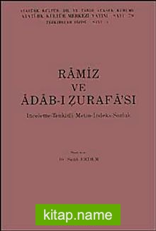 Ramiz ve Adab-ı Zurafa’sı  İnceleme-Tenkidi Metin-İndeks-Sözlük