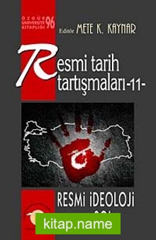 Resmi Tarih Tartışmaları 11 / Resmi İdeoloji ve Sol