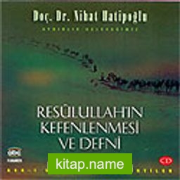 Resulullah’ın Kefenlenmesi ve Defni (Compact Disk)