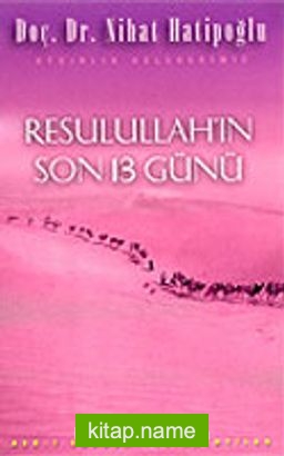 Resulullah’ın Son 13 Günü (Kaset)