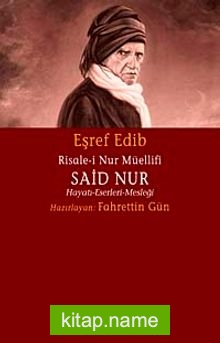 Risale-i Nur Müellifi Said Nur  Hayatı-Eserleri-Mesleği