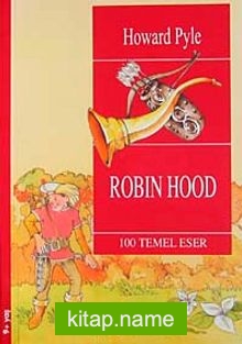 Robin Hood / 100 Temel Eser  (9+Yaş)