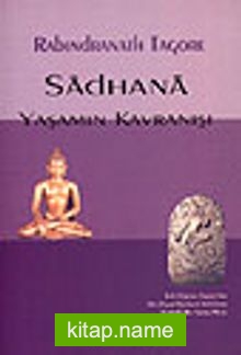 Sadhana / Yaşamın Kavranışı