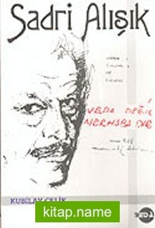 Sadri Alışık Veda Değil Merhaba’dır
