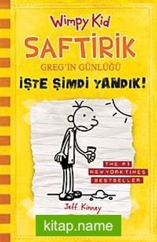 Saftirik Greg’in Günlüğü İşte Şimdi Yandık 4. Kitap
