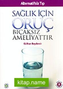 Sağlık İçin Oruç Bıçaksız Ameliyattır