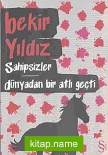 Sahipsizler – Dünyadan Bir Atlı Geçti