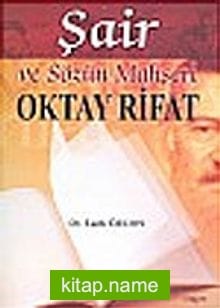 Şair ve Sözün Mahşeri Oktay Rıfat