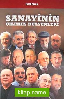 Sanayinin Çilekeş Duayenleri