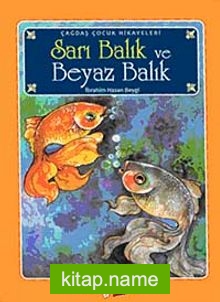 Sarı Balık ve Beyaz Balık