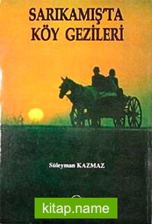 Sarıkamış’ta Köy Gezileri