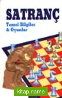 Satranç Temel Bilgiler&Oyunlar