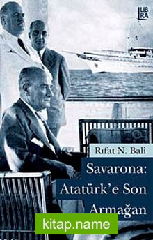 Savarona-Atatürk’e Son Armağan