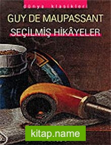 Seçilmiş Hikayeler / Maupassant