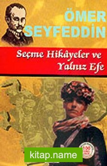 Seçme Hikayeler ve Yalnız Efe