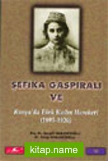 Şefika Gaspıralı ve Rusya’da Tük Kadın Hareketi (1893-1920) (Kod:1-I-10)