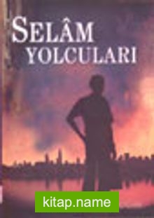 Selam Yolcuları