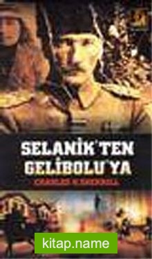 Selanik’ten Gelibolu’ya