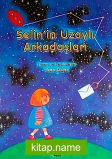 Selin’in Uzaylı Arkadaşları