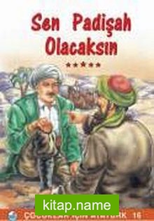 Sen Padişah Olacaksın / Çocuklar İçin Atatürk