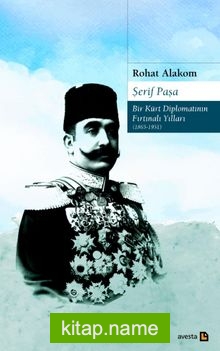 Şerif Paşa -Bir Kürt Diplomatının Fırtınalı Yılları