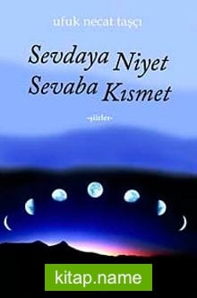 Sevdaya Niyet Sevaba Kısmet