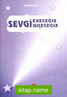 Sevgi Ekeceğiz Sevgi Biçeceğiz