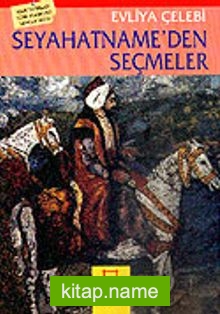 Seyahatname’den Seçmeler / Evliya Çelebi