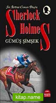 Sherlock Holmes  Gümüş Şimşek