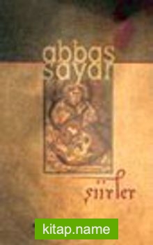 Şiirler / Abbas Sayar