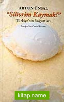 Silivrim Kaymak (Ciltsiz) / Türkiye’nin Yoğurtları