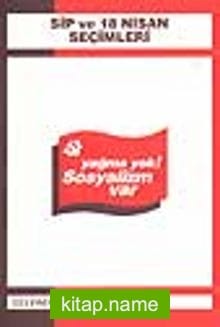 Sip ve 18 Nisan Seçimleri