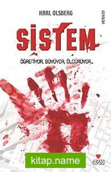 Sistem Öğreniyor, Büyüyor, Öldürüyor