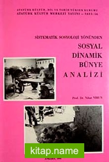 Sistematik Sosyoloji Yönünden Sosyal Dinamik Bünye Analizi